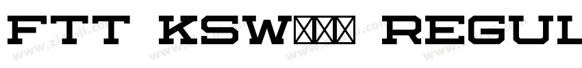 FTT Ksw豪龍爽 Regular字体转换